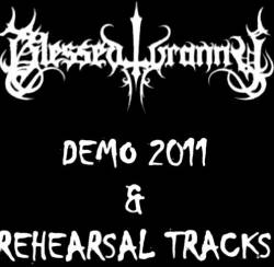 Blessed Tyranny : Demo 2011 and Rehearsal Tracks